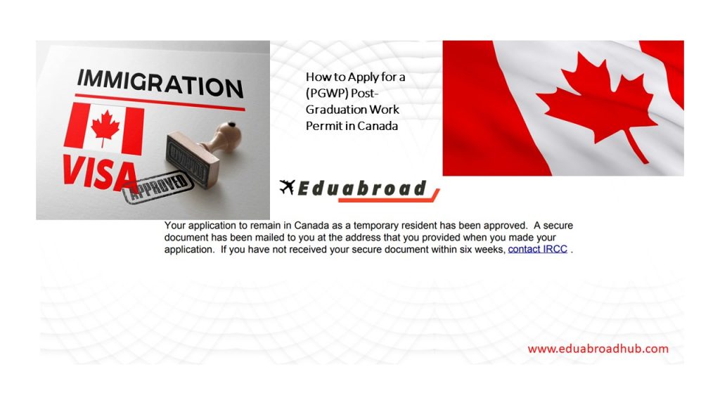 Canada Immigration: How to Apply for a (PGWP) Post-Graduation Work Permit in Canada-eduabroadhub.com